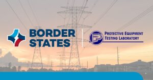 Border States Partners with PETL to Expand Certified Safety Testing Services